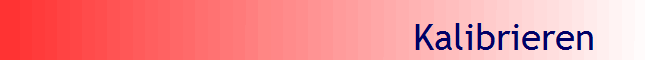 Kalibrieren